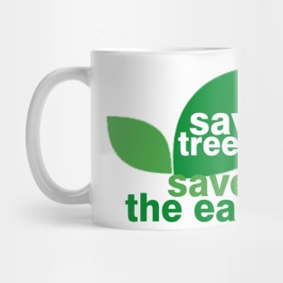 Save Trees Save the Earth Mug